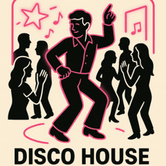 Disco House - August 2025