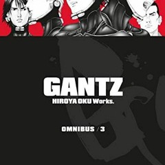 [DOWNLOAD] PDF 🗃️ Gantz Omnibus Volume 3 by  Hiroya Oku &  Matthew Johnson [EBOOK EP