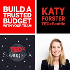 Build a trusted budget with your team — Katy Forster, TEDxSeattle