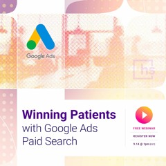 Winning Patients With Google Ads