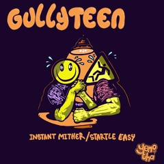 Gullyteen - Startle Easy [from YENOTHA004]
