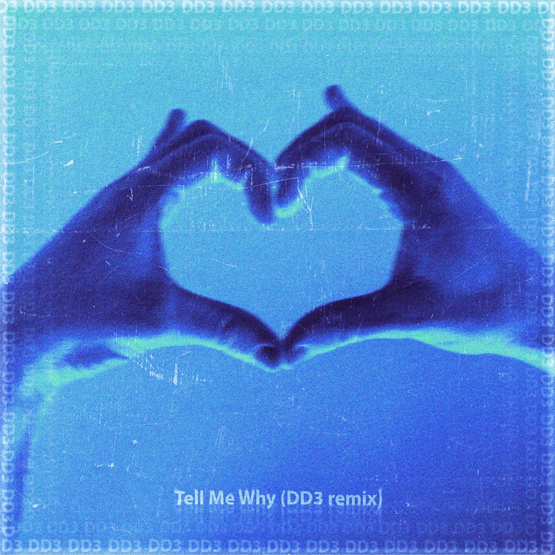 Tell Me Why (DD3 Edit)