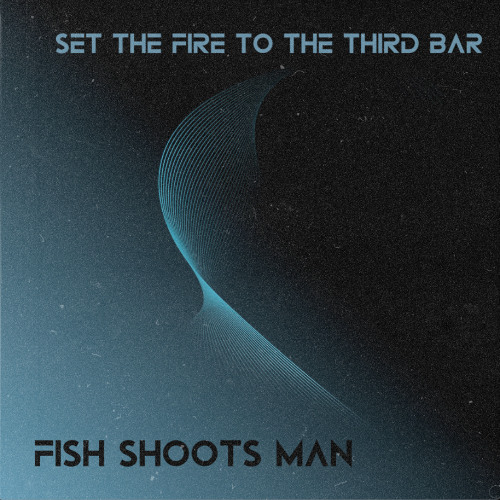 Set The Fire To The Third Bar