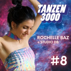 Tanzen3000 #8 @StudioDb by Rochelle Baz