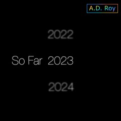 So Far '23 (feat. The Fam & The Homies)