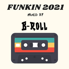 Funkin 2021 - Mixed By B-Roll