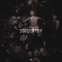 Souleater [FORM Genrecomp Entry]