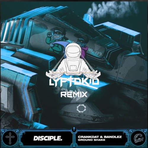 Stream Crankdat & Bandlez - Ground Shake(LYFTDKID REMIX)(Free Download ...