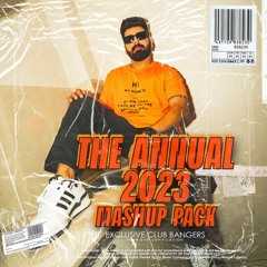 THE ANNUAL 2023 MASHUP PACK - DJ KAWAL & VARIOUS (OUT NOW)