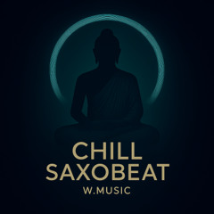 Chill Saxobeat - Wongprasong