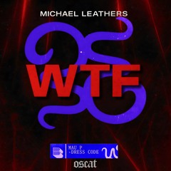Dress Code WTF (oscat edit) [Mau P x Michael Leathers]