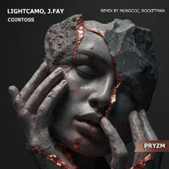 Lightcamo, J.FAY - Cointoss (Monococ Remix)