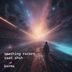Karma (feat. Saad Shah) (Original Remix) | techhouse, electro, acid