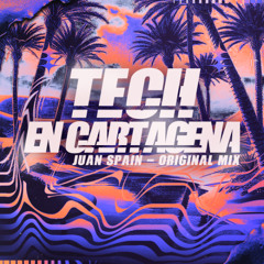 Juan Spain - Tech En Cartagena ( Original Mix )