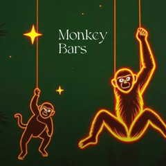Monkey Bars (Written by Brandon Eyre)