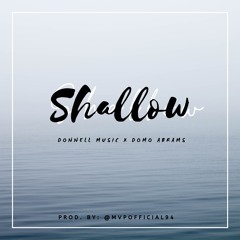 Shallow - breakofdon x Domo Abrams (Prod. by @MVPOfficial94)