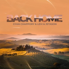 Gyan Chappory & Levi & Jetason - Back Home
