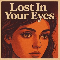 Lost In Your Eyes