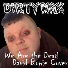 We Are the Dead (David Bowie Cover)