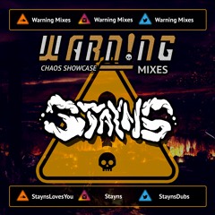 Warning Mixes: Stayns