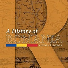 download EPUB 🖍️ A History of Romania: Land, People, Civilization by  Nicolae Iorga