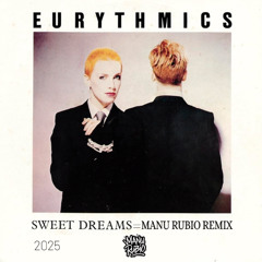 Eurythmics - Sweet Dreams (Manu Rubio Remix)