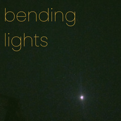 bending lights