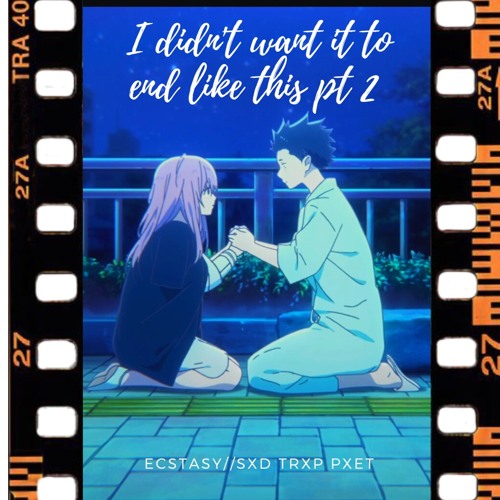 I Didn't Want It To End Like This (Part 2)