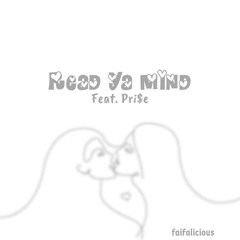 Read Ya Mind (feat. PRI$E) [prod. @faifalicious]