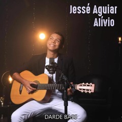 Jessé Aguiar - Alívio ( Drade Bass )