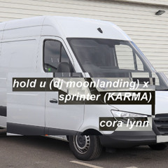hold u (dj moonlanding) x sprinter (KARMA)