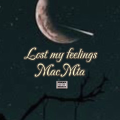 Lost my feelings Mac MTA prod .MT made this .flac