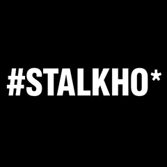 #stalkho*