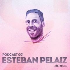 REVERSAL PODCAST #001 @ ESTEBAN PELAIZ