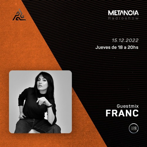 Metanoia pres. FRANC [Exclusive Guestmix]