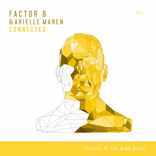 Factor B & Arielle Maren - Connected (Original Mix)