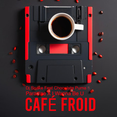 Paradise X I Wanna Be U ( CAFÉ ☕ FROID MASHUP ) FREEDOWNLOAD