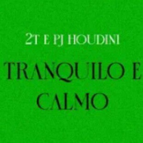 2T - Tranquilo e Calmo Feat. PJ HOUDINI ????( Prod. Keep It G )