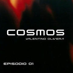 Valentino Olivera - COSMOS #01