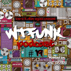 Low-E & Alter Egosz || WTFunk episode 19 || hosted by MC Omen