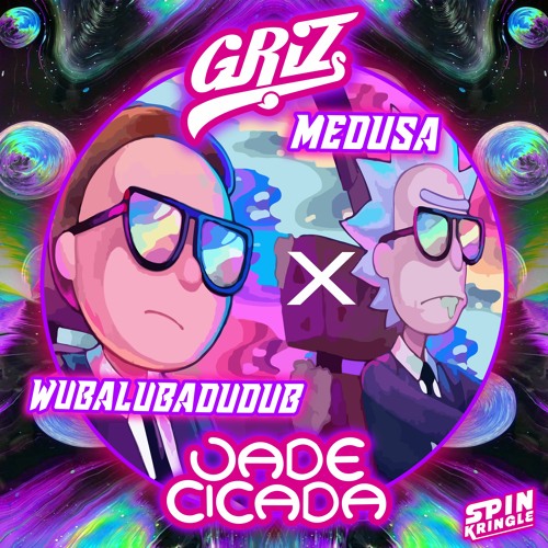 MEDUSALUBADUBDUB (GRiZ X Jade Cicada)