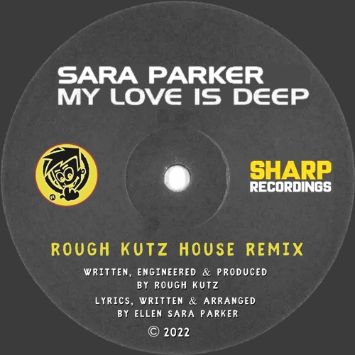 Sara Parker - My Love Is Deep (Rough Kutz Mix) * SAMPLE ONLY * UNRELEASED *