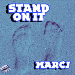 Stand On It