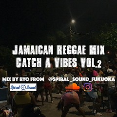 Jamaican Reggae Mix ~Catch A Vibes Vol.2~