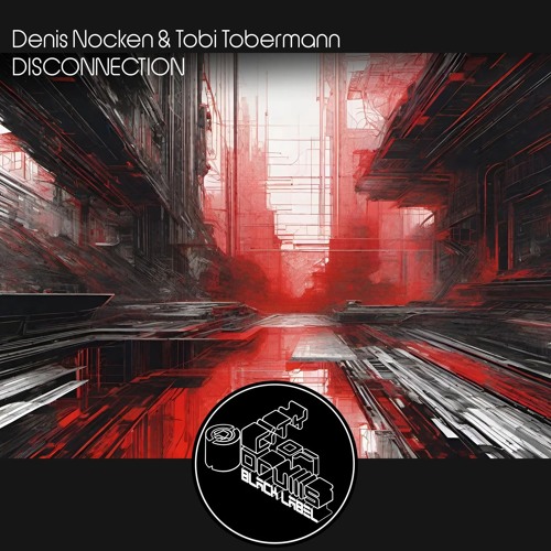 Denis Nocken x Tobi Tobermann - Disconnection