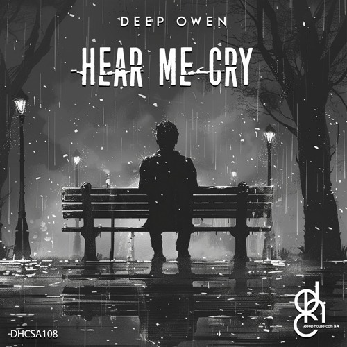HSM PREMIERE | Deep Owen - Hear Me Cry [Deep House Cats SA]