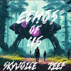 Skyvoice X Reef - Echos of Us