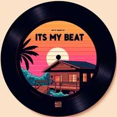 Its My Beat (Mitch Edit)