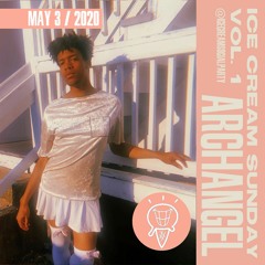ICE CREAM SUNDAY- VOL. 1 : ARCHANGEL