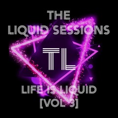 Life is Liquid [Vol 3]